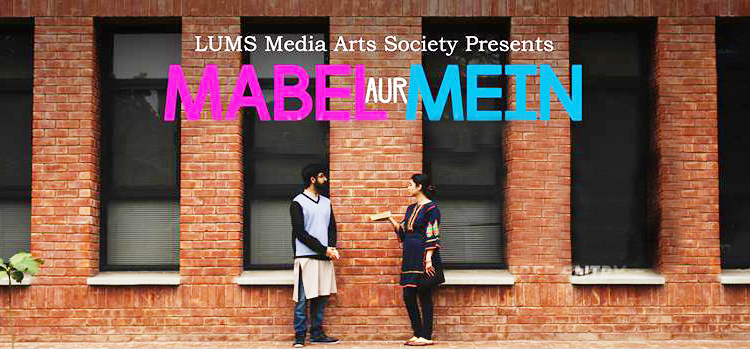 LUMS Short Film Mabel aur Mein