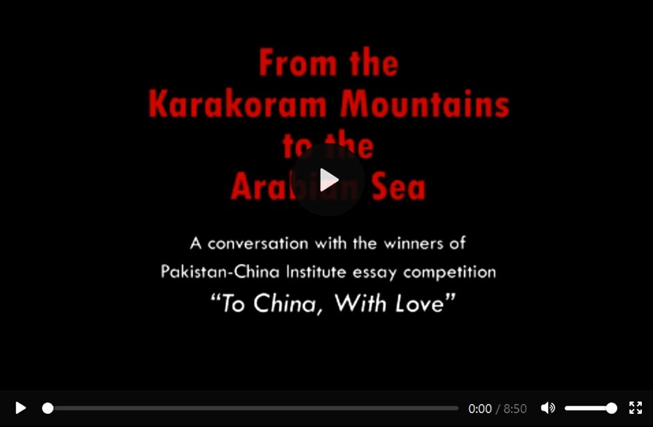 'From the Karakoram Mountains to the Arabian Sea' - A Conversation with the Winners of Pakistan-China Institute essay competition, 'To China, With Love'