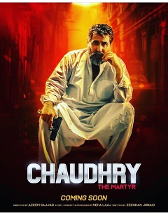 Film Review: Chaudhry, The Martyr
