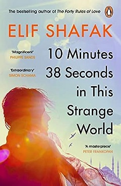 Book Review: 10 Minutes 38 Seconds in This Strange World by Elif Shafak