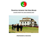 Book Review - Travels Across the Silk Road: Lessons from the Asian Borderlands by Professor Li Xiguang