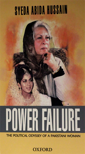 Book titled 'Power Failure: The Political Odyssey of a Pakistani Woman' of Syeda Abida Hussain Launched at PNCA